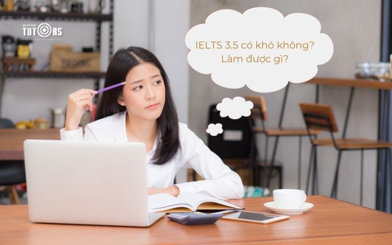 IELTS 3.5 có khó không_ Làm được gì_ itts