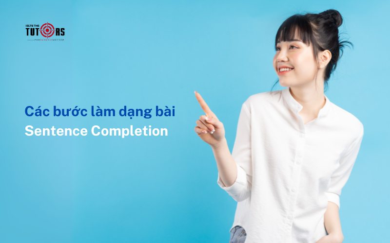 cách làm dạng bài sentence completion ielts listening