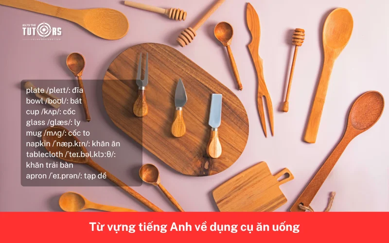 Từ vựng tiếng Anh về dụng cụ ăn uống 2