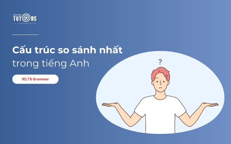 So sánh nhất trong tiếng Anh thumbnail