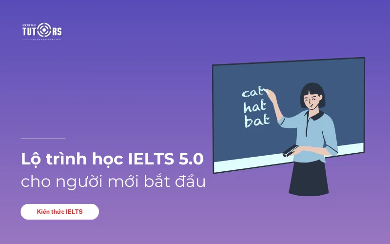 lộ trình học ielts 5.0 cho người mới bắt đầu thumbnail
