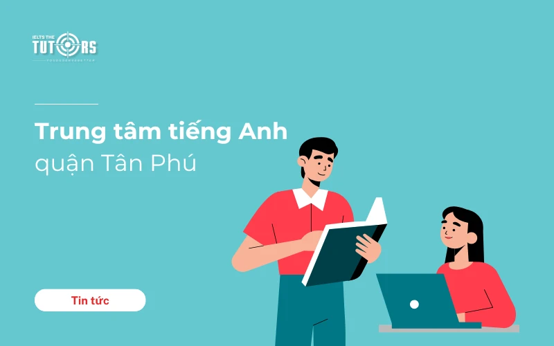 trung tâm tiếng Anh quận tân phú thumbnail