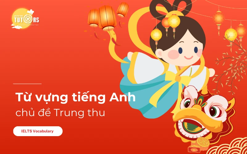 từ vựng tiếng Anh về tết Trung thu thumbnail