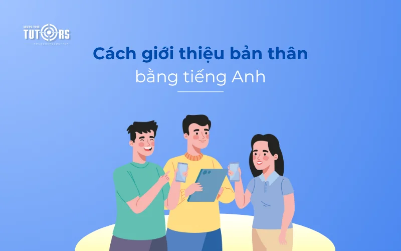 Cách giới thiệu bản thân bằng tiếng Anh thumbnail