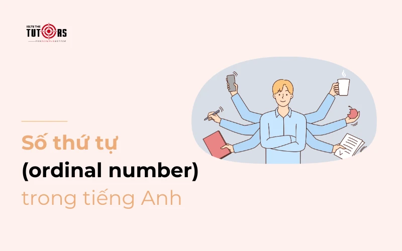 Số thứ tự (ordinal number) trong tiếng Anh thumbnail
