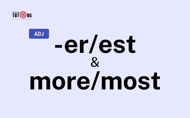 Tính từ dùng được ở cả hai dạng “-erest” và “moremost” 1