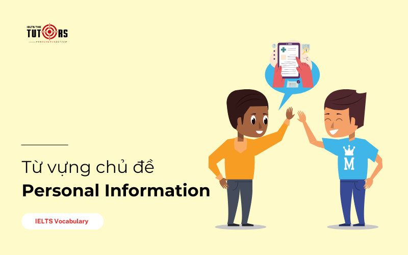 Từ vựng chủ đề Personal Information thumbnail