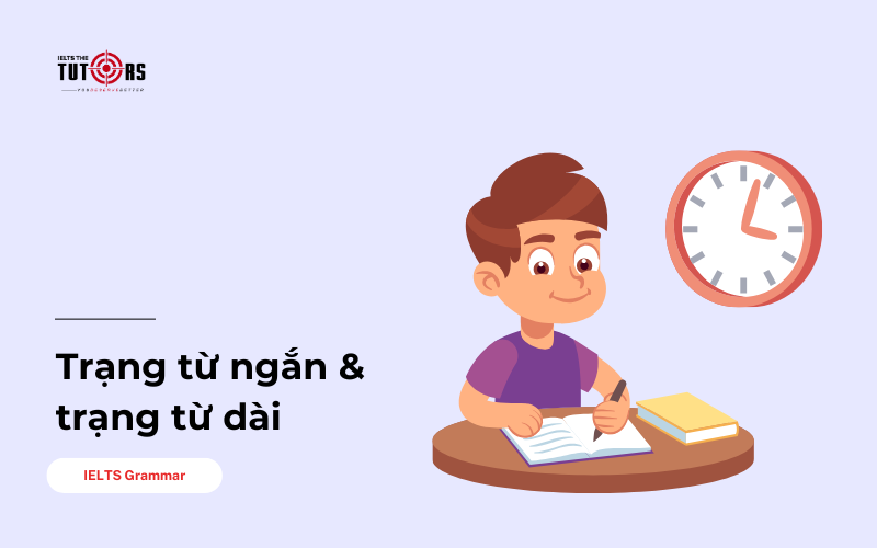 trạng từ ngắn và trạng từ dài trong tiếng Anh thumbnail