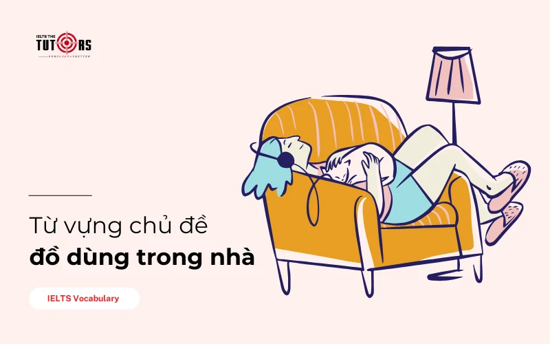 từ vựng đồ dùng trong nhà bằng tiếng Anh thumbnail