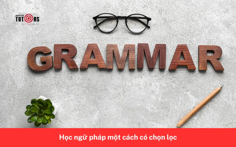 Học ngữ pháp một cách có chọn lọc 6