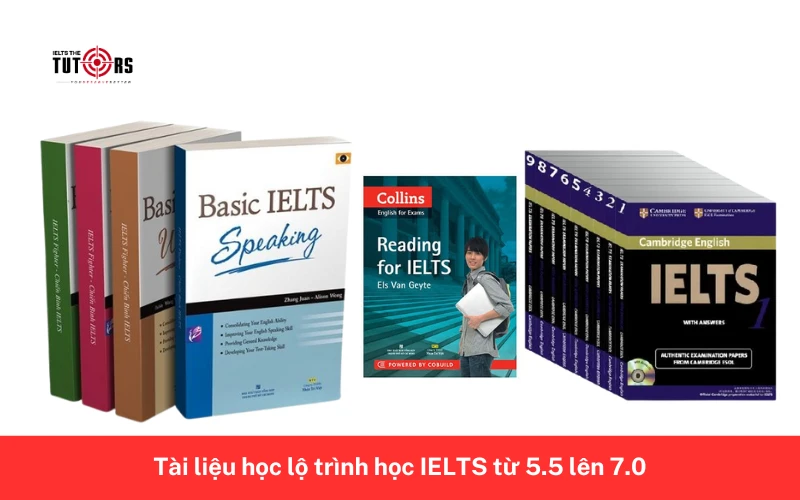 Tài liệu học lộ trình học IELTS từ 5.5 lên 7.0 5