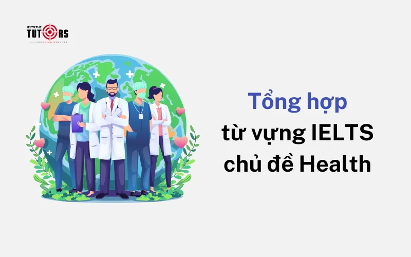 Tổng hợp từ vựng IELTS chủ đề Health 1
