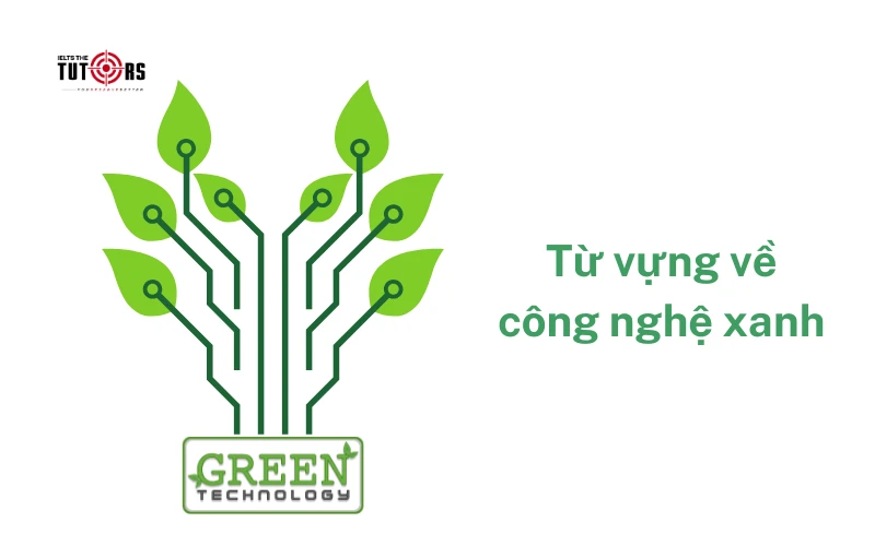 Từ vựng về công nghệ xanh 5
