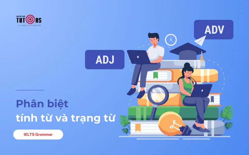 phân biệt tính từ và trạng từ trong tiếng Anh thumbnail