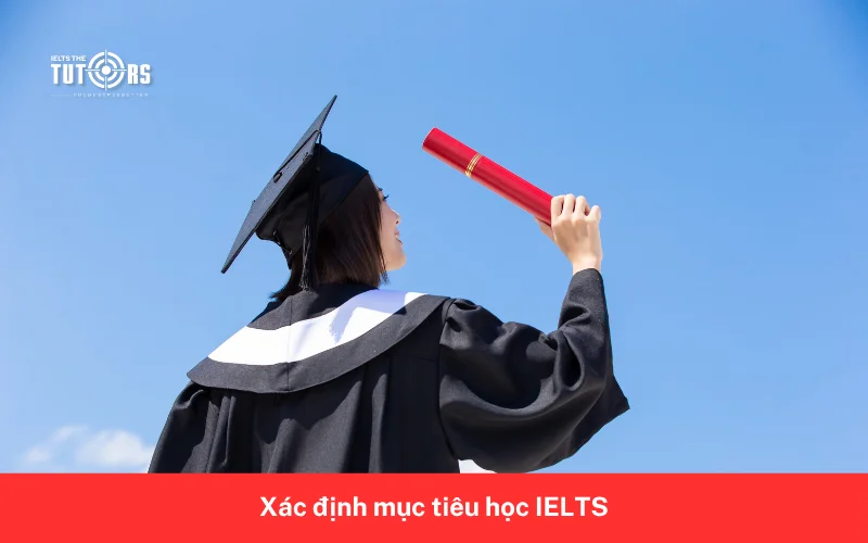 xác định mục tiêu học IELTS 2