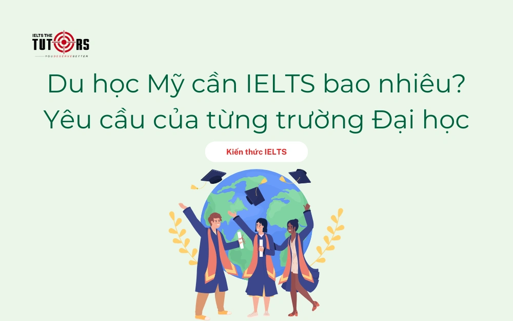 Du học Mỹ cần IELTS bao nhiêu thumbnail