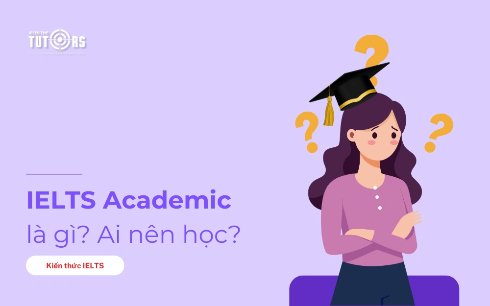 IELTS Academic là gì 25092501