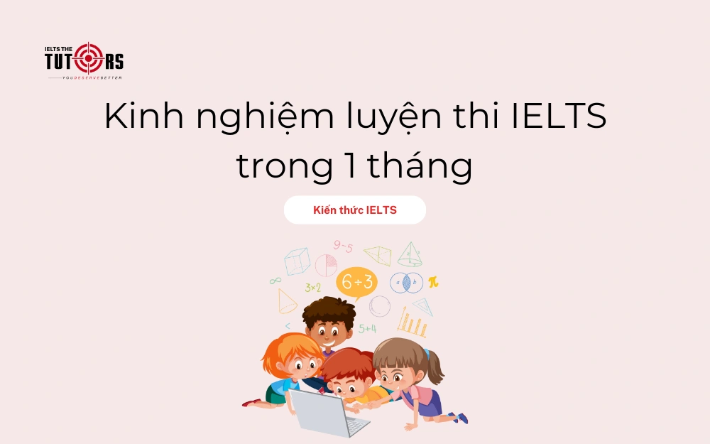 Kinh nghiệm luyện thi IELTS trong 1 tháng thumbnail