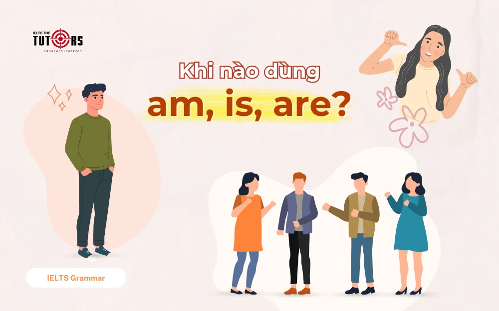 khi nào dùng am is are thumbnail 271025