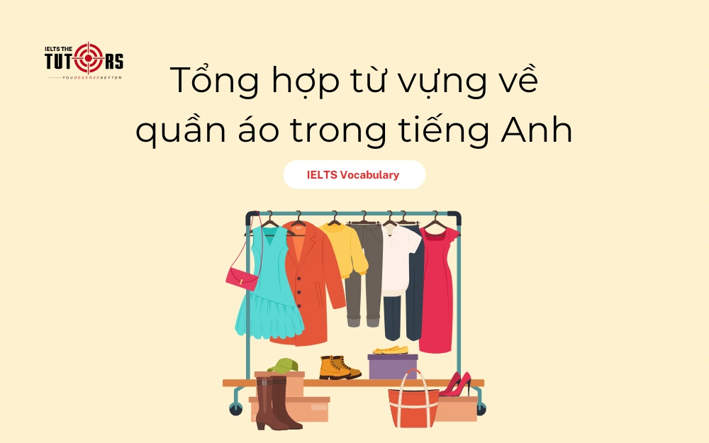 từ vựng về quần áo trong tiếng anh thumbnail 241025