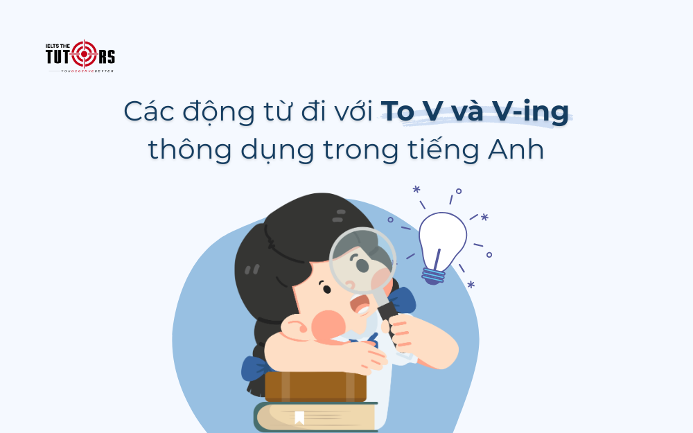 Các động từ đi với To V và V-ing thông dụng trong tiếng Anh thumbnail