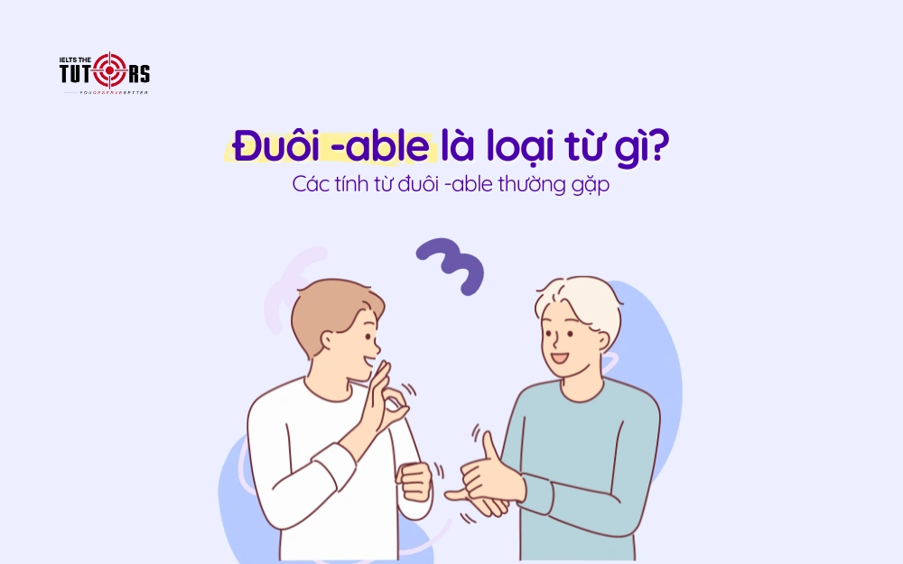 Đuôi -able là loại từ gì thumbnail