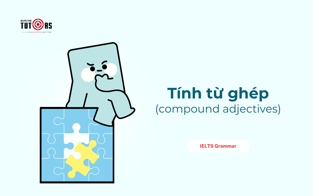 Tính từ ghép (compound adjectives) thumbnail