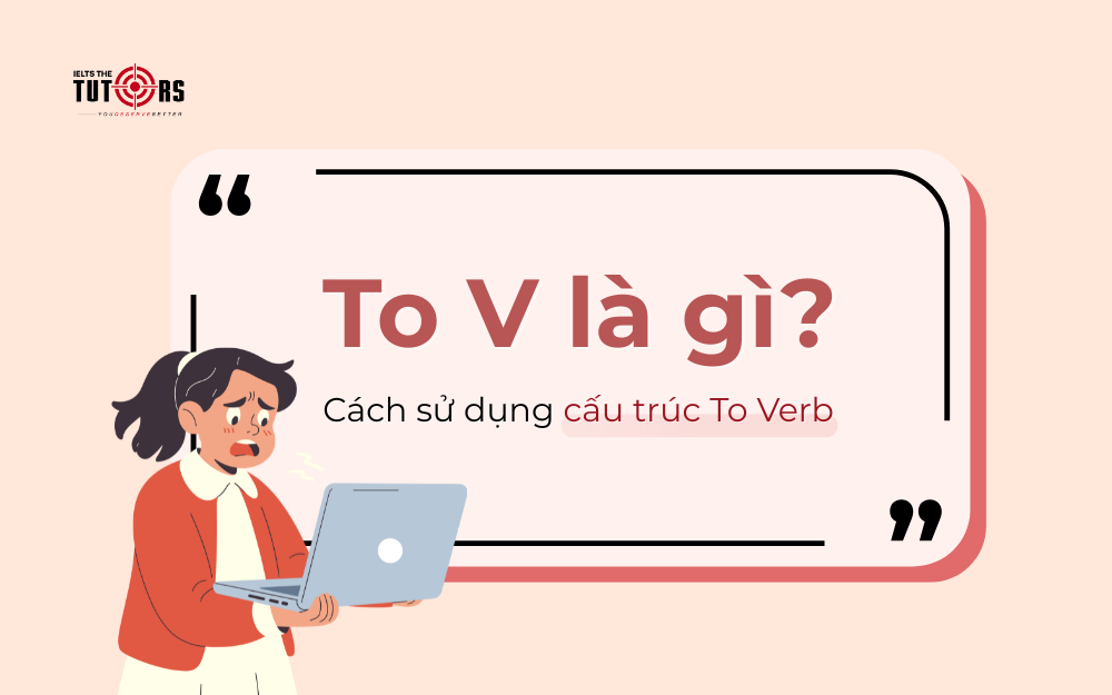 to V là gì cách sử dụng cấu trúc to Verb thumbnail