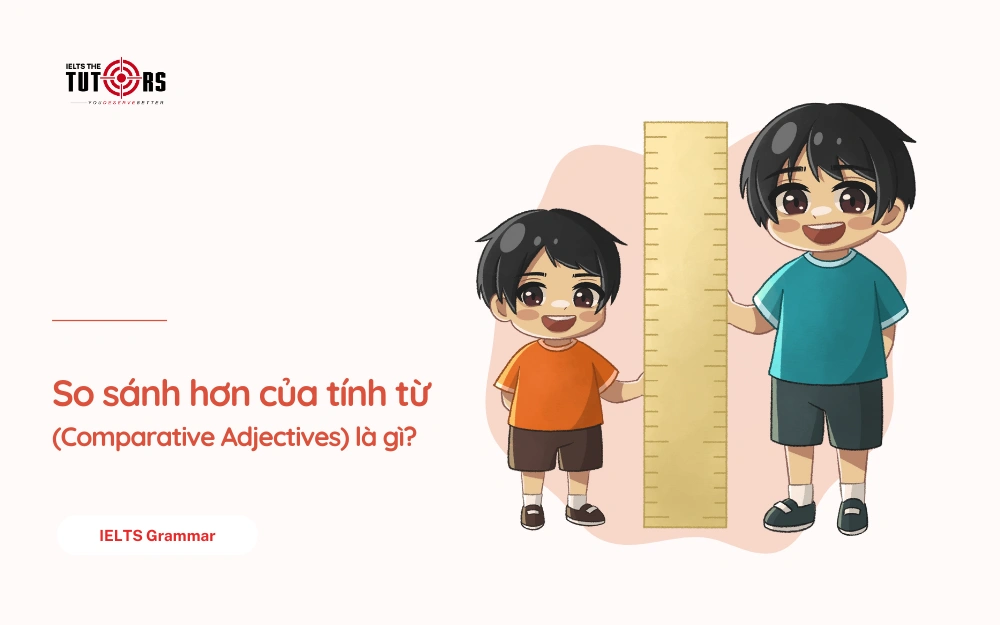 So sánh hơn của tính từ comparative adjectives thumbnail