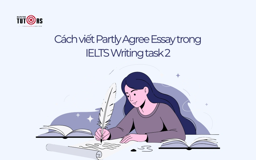 Cách viết Partly Agree Essay trong IELTS Writing task 2 thumbnail