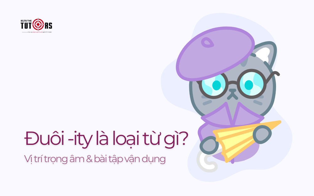 Đuôi -ity là loại từ gì thumbnail