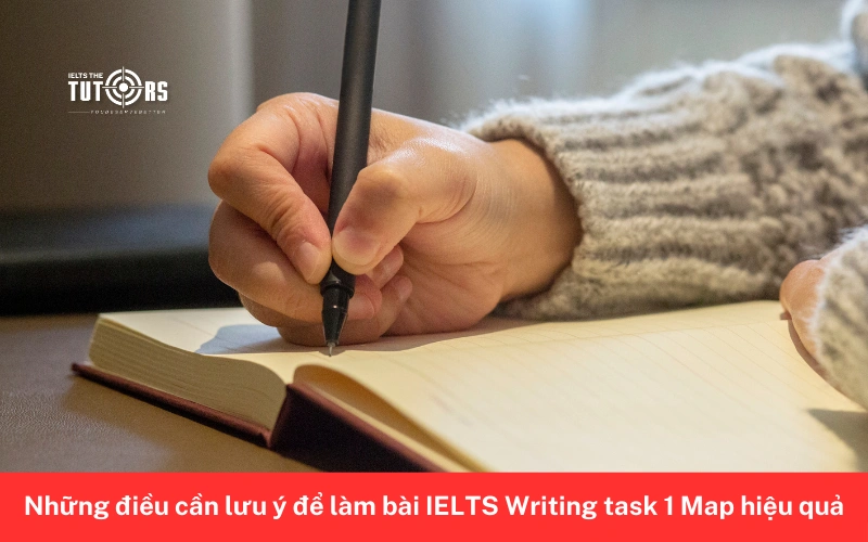 lưu ý khi làm bài IELTS Writing task 1 Map 190126
