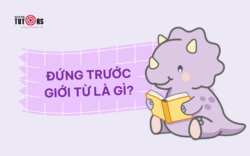 Đứng trước giới từ là gì 27022602