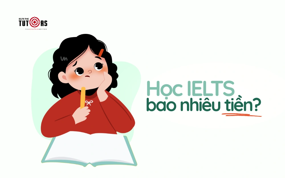 Học IELTS bao nhiêu tiền, học phí IELTS tại các trung tâm thumbnail