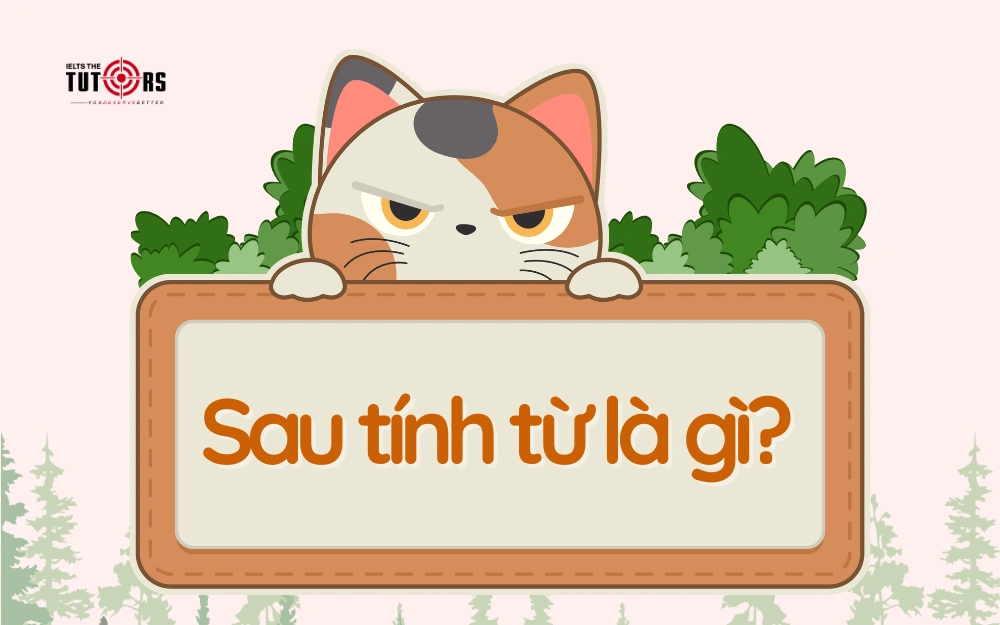 Sau tính từ là gì thumbnail