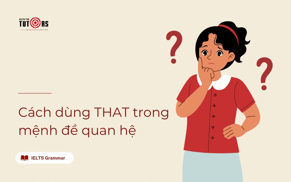 Cách dùng THAT trong mệnh đề quan hệ thumbnail