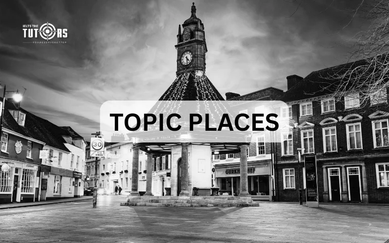 IELTS Speaking Part 2 3 Forecast topic Places