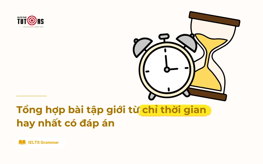 Tổng hợp bài tập giới từ chỉ thời gian hay nhất có đáp án thumbnail