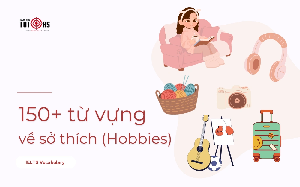 từ vựng về sở thích trong tiếng Anh thumbnail