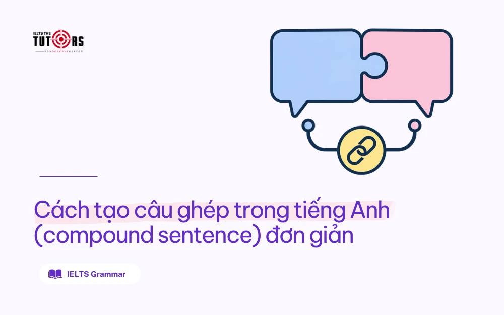 Cách tạo câu ghép trong tiếng Anh thumbnail