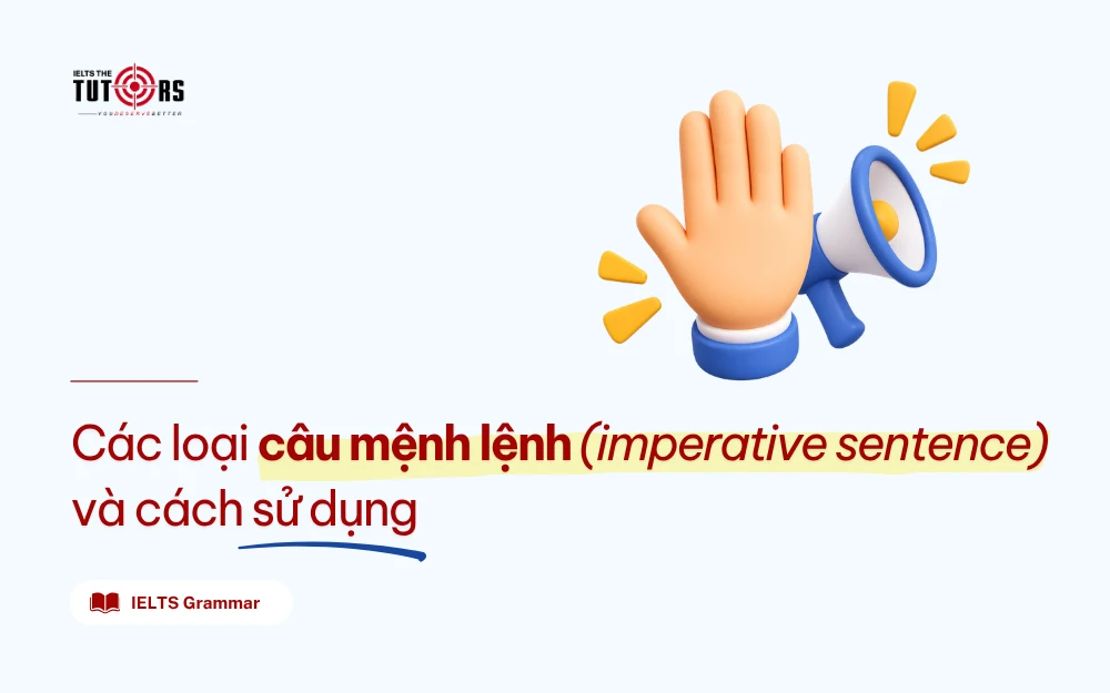 Các loại câu mệnh lệnh (imperative sentence) thumbnail