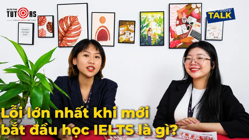 Lỗi lớn nhất khi mới bắt đầu học IELTS là gì Ep 1 290626