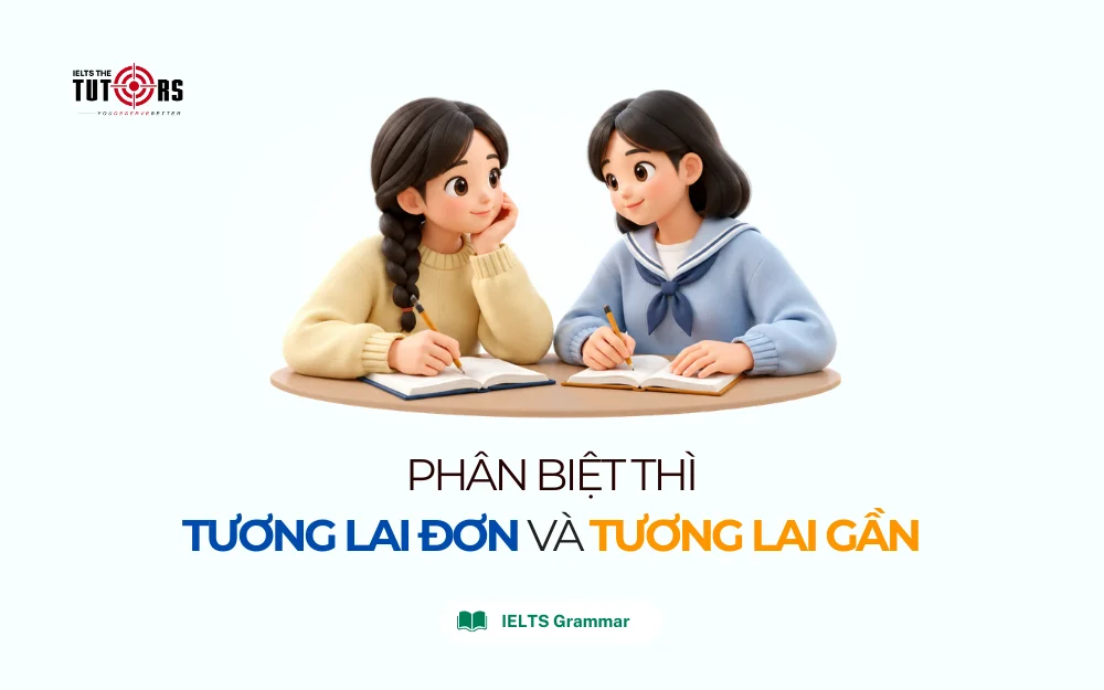 Phân biệt thì tương lai đơn và tương lai gần thumbnail