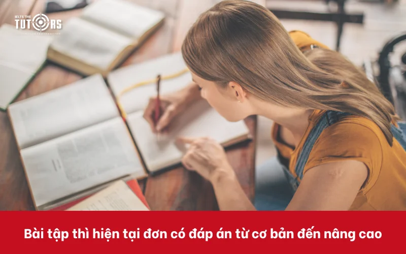 bài tập thì hiện tại đơn có đáp án