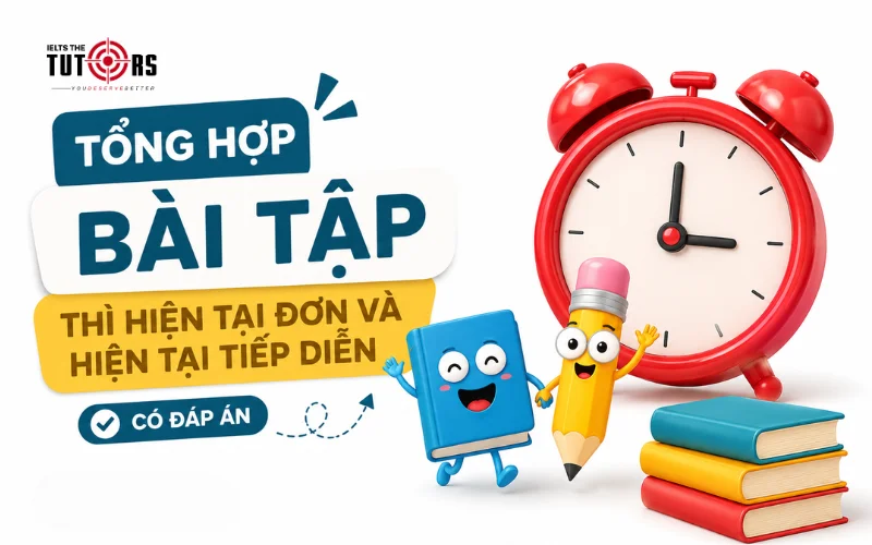 bài tập thì hiện tại đơn và hiện tại tiếp diễn có đáp án