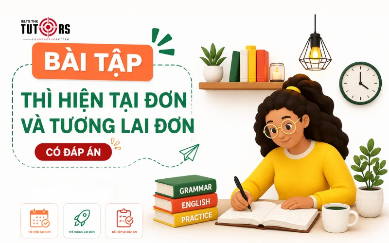bài tập thì hiện tại đơn và tương lai đơn có đáp án