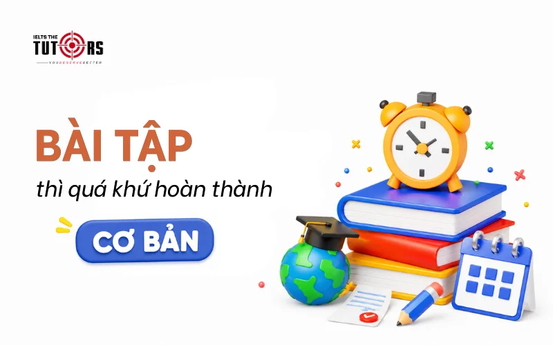 bài tập thì quá khứ hoàn thành cơ bản