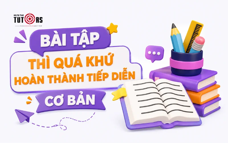 bài tập thì quá khứ hoàn thành tiếp diễn cơ bản
