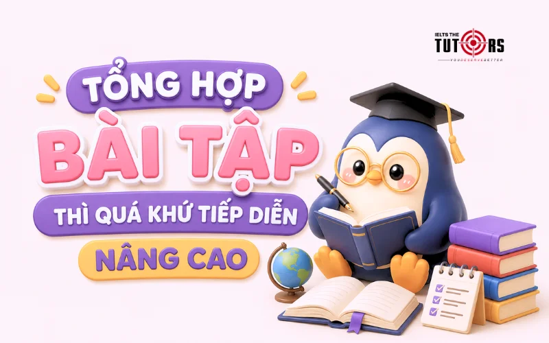 bài tập thì quá khứ tiếp diễn nâng cao
