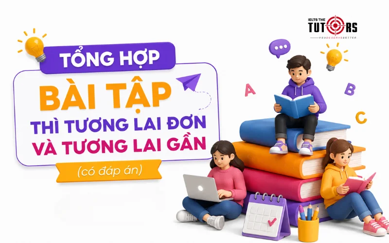 bài tập thì tương lai đơn và tương lai gần